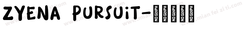 ZYENA Pursuit字体转换